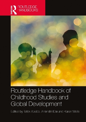 Routledge Handbook of Childhood Studies and Global Development by Karen Wells