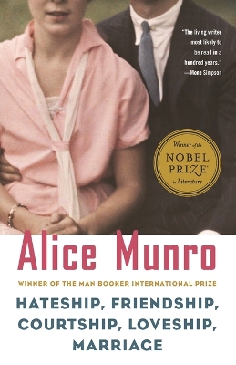 Hateship, Friendship, Courtship, Loveship, Marriage by Alice Munro