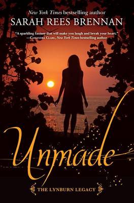 Unmade by Sarah Rees Brennan