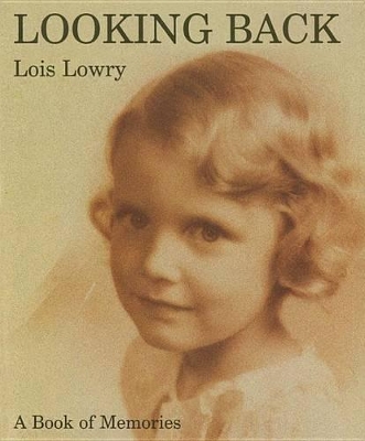Looking Back by Lois Lowry