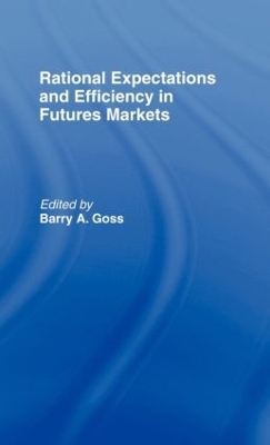 Rational Expectations and Efficiency in Futures Markets book