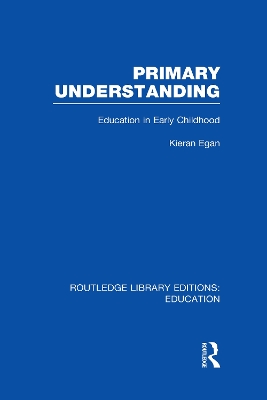 Primary Understanding by Kieran Egan