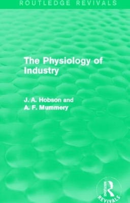 The Physiology of Industry by J. Hobson