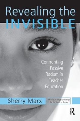 Revealing the Invisible by Sherry Marx