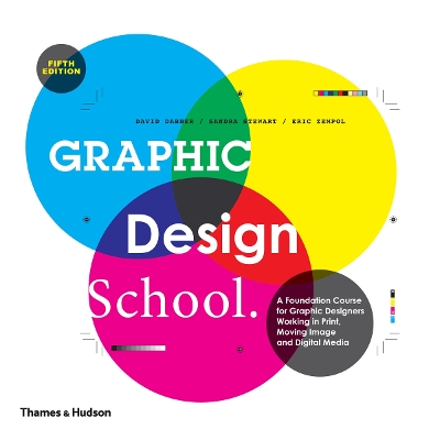 Graphic Design School:Principles and Practices by David Dabner