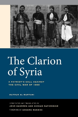 The Clarion of Syria: A Patriot's Call against the Civil War of 1860 book