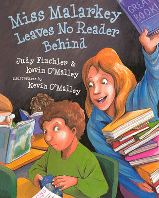 Miss Malarkey Leaves No Reader Behind by Kevin O'Malley