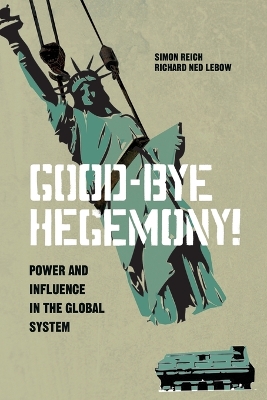 Good-Bye Hegemony! by Simon Reich