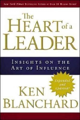 The Heart of a Leader: Insights on the Art of Influence book