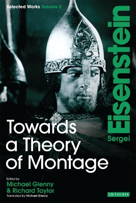 Towards a Theory of Montage by Sergei Eisenstein