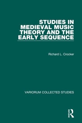 Studies in Medieval Music Theory and the Early Sequence book