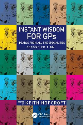 Instant Wisdom for GPs: Pearls from All the Specialities by Keith Hopcroft