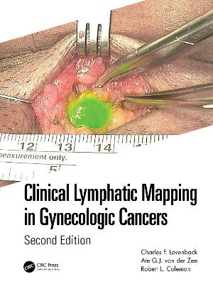 Clinical Lymphatic Mapping in Gynecologic Cancers by Charles Levenback
