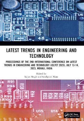 Latest Trends in Engineering and Technology: Proceedings of the 2nd International Conference on Latest Trends in Engineering and Technology (ICLTET 2023), July 13-14, 2023, Mohali, India book