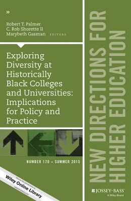 Exploring Diversity at Historically Black Colleges and Universities: Implications for Policy and Practice book