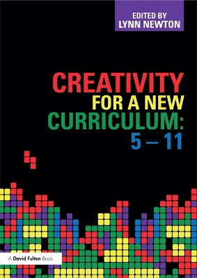 Creativity for a New Curriculum: 5-11 book