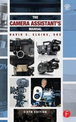 Camera Assistant's Manual by David E. Elkins, SOC