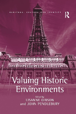 Valuing Historic Environments by Lisanne Gibson