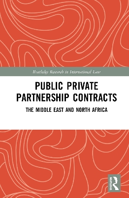 Public Private Partnership Contracts: The Middle East and North Africa by Mohamed Ismail