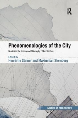 Phenomenologies of the City by Henriette Steiner