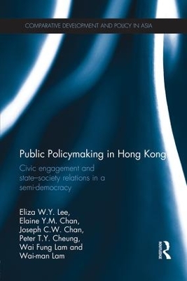 Public Policymaking in Hong Kong by Eliza W.Y. Lee