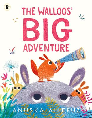 The Walloos' Big Adventure by Anuska Allepuz