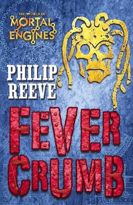 Fever Crumb by Philip Reeve