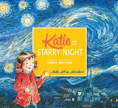 Katie: Katie and the Starry Night by James Mayhew