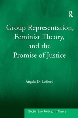 Group Representation, Feminist Theory, and the Promise of Justice by Angela D. Ledford