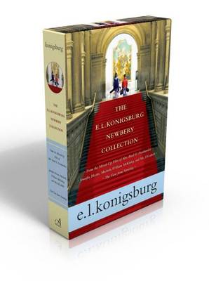 The E.L. Konigsburg Newbery Collection (Boxed Set): From the Mixed-Up Files of Mrs. Basil E. Frankweiler; Jennifer, Hecate, Macbeth, William McKinley, and Me, Elizabeth; The View from Saturday by E. L. Konigsburg