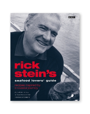 Rick Stein's Seafood Lovers' Guide by Rick Stein