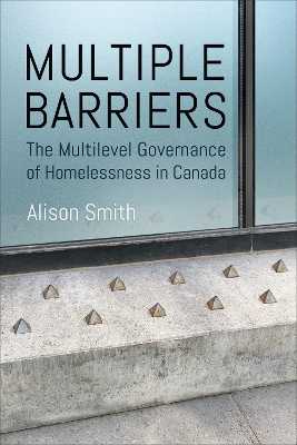 Multiple Barriers: The Multilevel Governance of Homelessness in Canada book