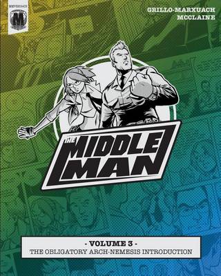 The Middleman - Volume 3 - The Obligatory Arch-Nemesis Introduction book