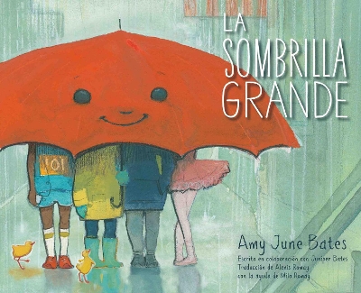 La sombrilla grande (The Big Umbrella) by Amy June Bates