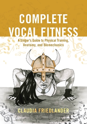 Complete Vocal Fitness by Claudia Friedlander