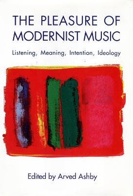 Pleasure of Modernist Music book
