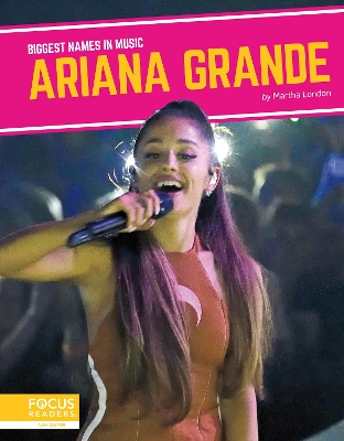 Biggest Names in Music: Ariana Grande book