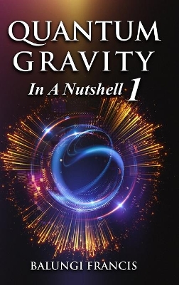 Quantum Gravity in a Nutshell1 Revised Edition book