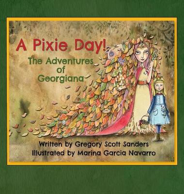 A Pixie Day!: The Adventures of Georgiana book