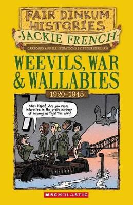 Weevils, War & Wallabies (Fair Dinkum Histories #6) book