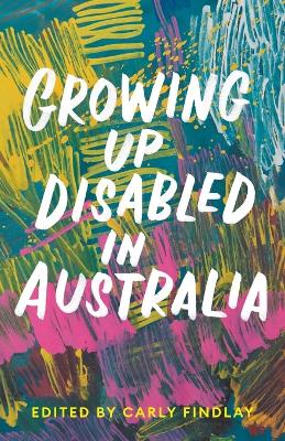 Growing Up Disabled in Australia book