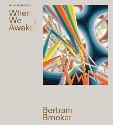 Bertram Brooker: When We Awake! book