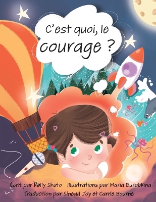 C'est quoi, le courage ? by Kelly Shuto