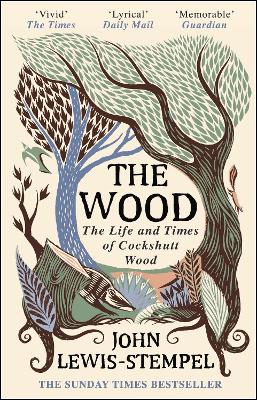 The Wood: The Life & Times of Cockshutt Wood book