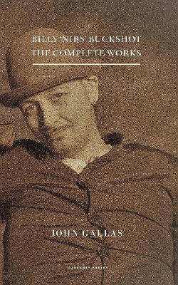 Billy 'Nibs' Buckshot: The Complete Works book
