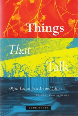 Things that Talk by Lorraine J. Daston