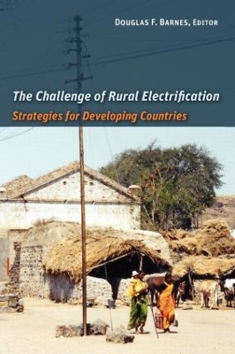 The Challenge of Rural Electrification by Douglas F. Barnes