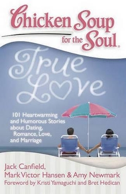 Chicken Soup for the Soul: True Love book