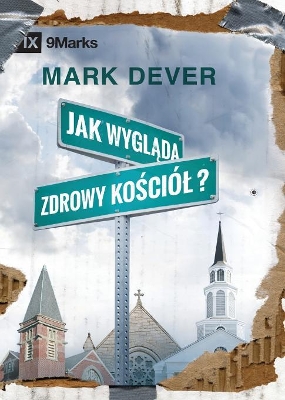 What Is a Healthy Church? / Jak wygląda zdrowy kościól? book