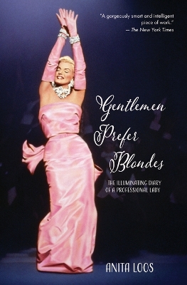 Gentlemen Prefer Blondes: The Illuminating Diary of a Professional Lady (Warbler Classics) book